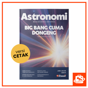Majalah Astronomi Edisi 6 (Juni—Juli 2025)